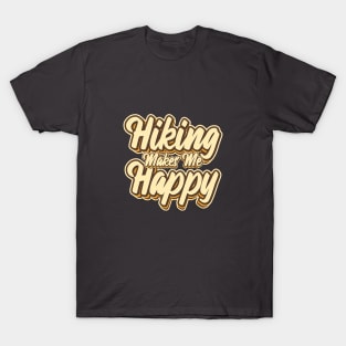 Hiking makes me happy typography T-Shirt